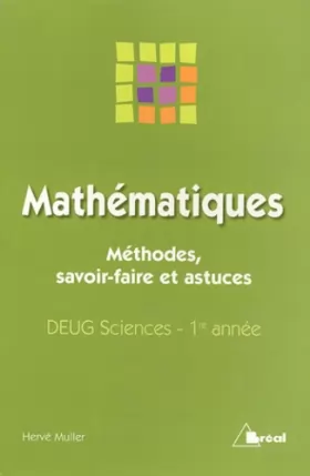 Couverture du produit · Mathématiques. Méthodes, savoir-faire et astuces, DEUG Sciences, 1ère année