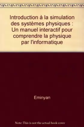 Couverture du produit · Introduction à la simulation des systèmes physiques : Un manuel interactif pour comprendre la physique par l'informatique