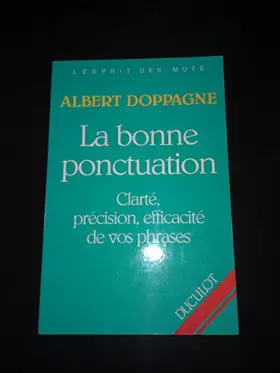 Couverture du produit · La bonne ponctuation : Clarté, précision, efficacité de vos phrases