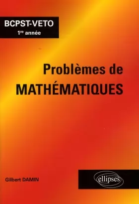 Couverture du produit · Problèmes de mathématiques BCPST-VETO 1re année