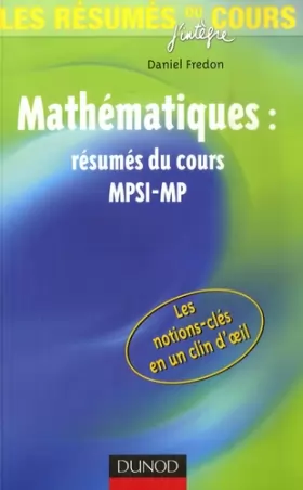 Couverture du produit · Mathématiques MPSI-MP : Résumés du cours
