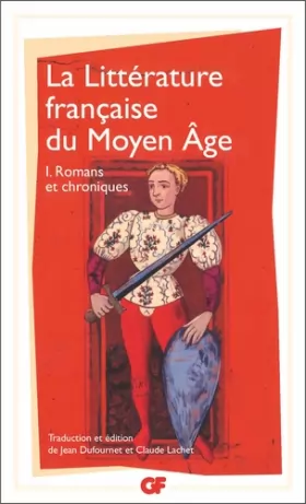 Couverture du produit · La littérature française du Moyen Âge, tome 1 : Romans & chroniques