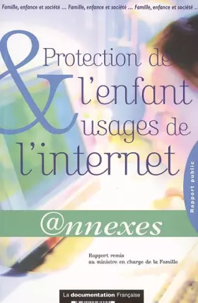 Couverture du produit · Protection de l'enfant et usages del'Internet 2005- Annexes