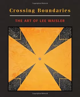 Couverture du produit · Crossing Boundaries: The Art of Lee Waisler