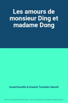 Couverture du produit · Les amours de monsieur Ding et madame Dong