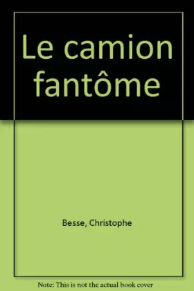 Couverture du produit · Le camion fantôme