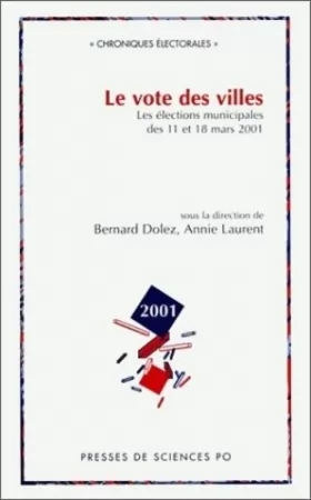 Couverture du produit · Le Vote des villes : Les Elections municipales des 11 et 18 mars 2001