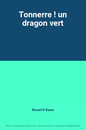 Couverture du produit · Tonnerre ! un dragon vert