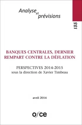 Couverture du produit · N°135 - BANQUES CENTRALES, DERNIER REMPART CONTRE LA DÉFLATION - PERSPECTIVES 2014-2015