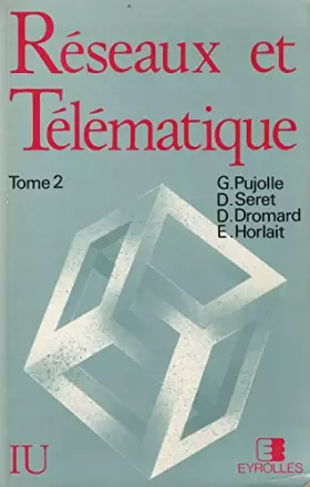 Reseaux et telematique tome 2 - Pujolle