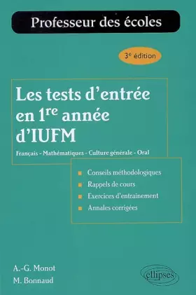 Couverture du produit · Les tests d'entrée en 1re année d'IUFM : Français-Mathématiques-Culture générale-Oral
