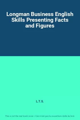 Couverture du produit · Longman Business English Skills Presenting Facts and Figures