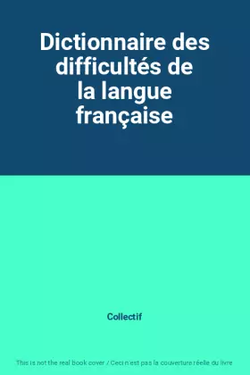 Couverture du produit · Dictionnaire des difficultés de la langue française