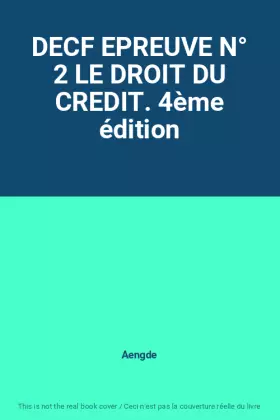 Couverture du produit · DECF EPREUVE N° 2 LE DROIT DU CREDIT. 4ème édition