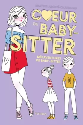 Couverture du produit · Coeur de baby-sitter - Tome 1 - Mésaventures de baby-sitter