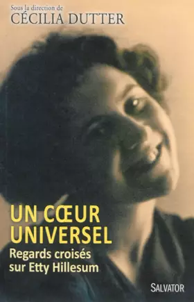 Couverture du produit · Un coeur universel, regards croisés sur Etty Hillesum