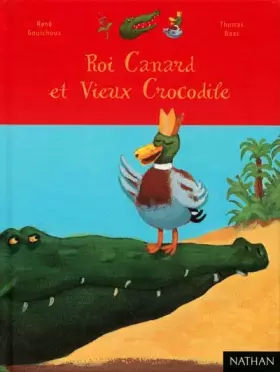 Couverture du produit · Roi Canard et le Vieux Crocodile