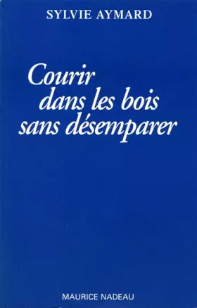 Couverture du produit · Courir dans les bois sans désemparer