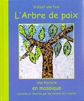 Couverture du produit · L'Arbre de paix, une histoire en mosaïque