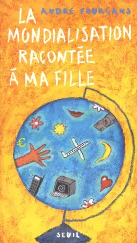 Couverture du produit · La mondialisation racontée à ma fille