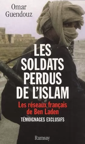 Couverture du produit · Les soldats perdus de l'islam. Les réseaux français de Ben Laden