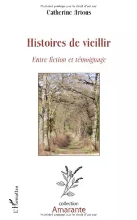 Couverture du produit · Histoires de vieillir entre fiction et témoignage