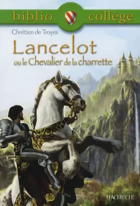 Couverture du produit · Lancelot ou le Chevalier de la Charrette