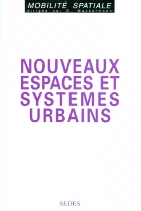 Couverture du produit · Nouveaux espaces et systèmes urbains