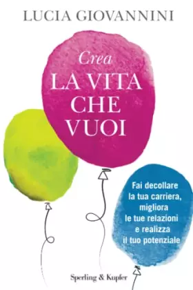 Couverture du produit · Crea la vita che vuoi
