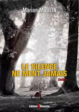 Couverture du produit · Le silence ne ment jamais
