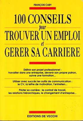 Couverture du produit · 100 conseils pour trouver un emploi et gérer sa carrière