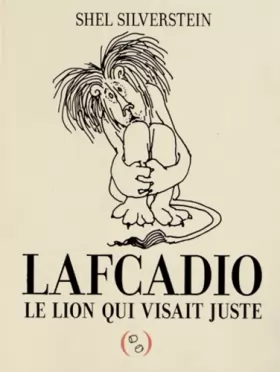Couverture du produit · Lafcadio, le lion qui visait juste