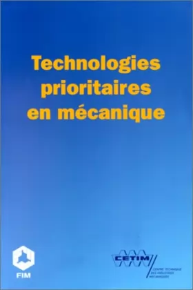 Couverture du produit · Technologies prioritaires en mécanique : Des opportunités de développement pour l'industrie mécanique française à l'aube du tro