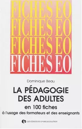 Couverture du produit · Pédagogie des adultes en 100 fiches : À l'usage des formateurs et des enseignants