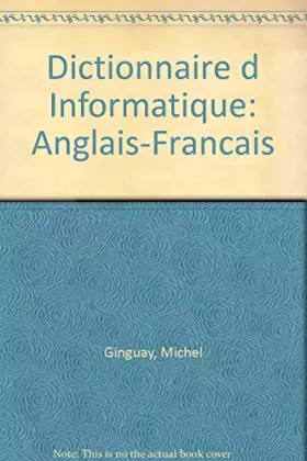 Couverture du produit · Dictionnaire d Informatique: Anglais-Francais