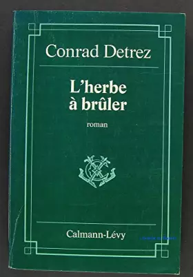 Couverture du produit · L'Herbe à brûler (Prix Renaudot)
