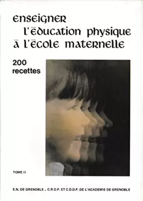 Couverture du produit · Enseigner l'éducation physique à l'école maternelle, tome 2