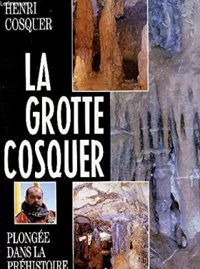 Couverture du produit · La grotte cosquer - plongee dans la prehistoire