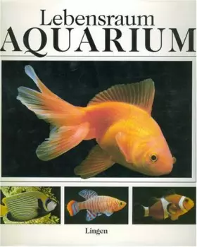 Couverture du produit · Lebensraum Aquarium. Ein Handbuch der Süß- und Salzwasserfische