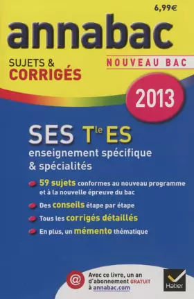Couverture du produit · Annales Annabac 2013 SES Tle ES Spécifique & spécialités: Sujets et corrigés du bac - Terminale ES