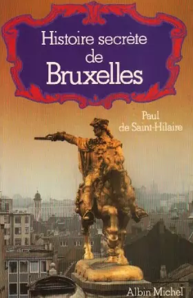 Couverture du produit · Histoire secrète de Bruxelles