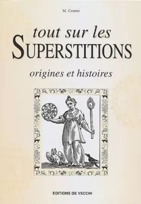 Couverture du produit · Tout sur les superstitions: Origines et histoires