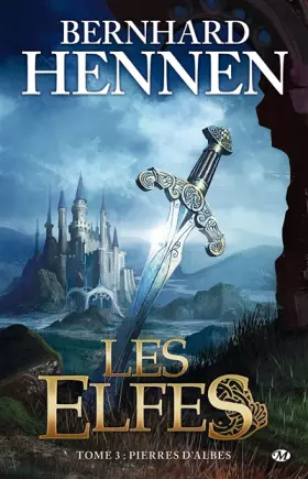 Couverture du produit · Les Elfes, tome 3 : Pierres d'Albes