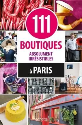 Couverture du produit · 111 boutiques absolument irrésistibles à Paris