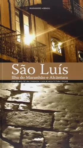 Couverture du produit · Guía de arquitectura y paisaje de Sâo Luís. Ilha do Maranhâo e Alcântara