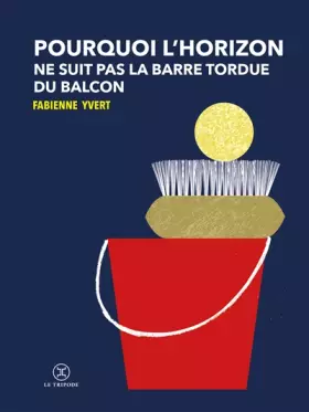 Couverture du produit · Pourquoi l'horizon ne suit pas la barre tordue du balcon