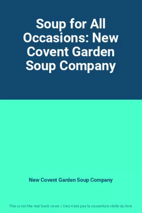 Couverture du produit · Soup for All Occasions: New Covent Garden Soup Company