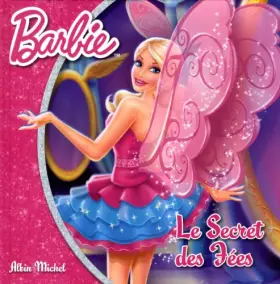 Couverture du produit · BARBIE - LE SECRET DES FEES