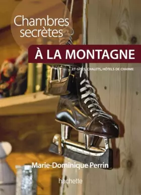 Couverture du produit · Chambres secrètes à la montagne