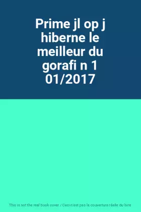 Couverture du produit · Prime jl op j hiberne le meilleur du gorafi n 1 01/2017